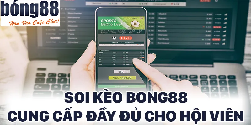 Các thông tin soi kèo luôn luôn được BONG88 cung cấp cho hội viên